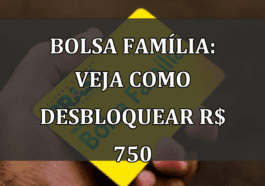 Bolsa Familia: veja como DESBLOQUEAR R$ 750