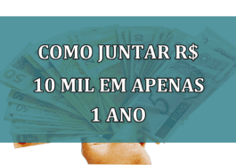 Como JUNTAR R$ 10 mil em apenas 1 ano