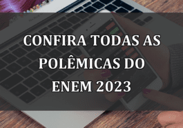 Confira todas as POLEMICAS do ENEM 2023