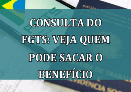 Consulta do FGTS: Veja quem pode SACAR o beneficio