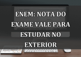 ENEM: nota do exame vale para estudar no EXTERIOR