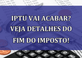 IPTU vai acabar? Veja detalhes do FIM do imposto!