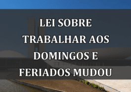 Lei sobre TRABALHAR aos domingos e feriados MUDOU