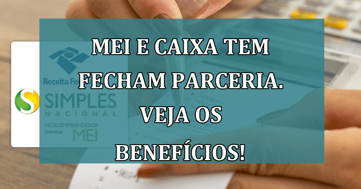 MEI e Caixa Tem fecham PARCERIA. Veja os beneficios!