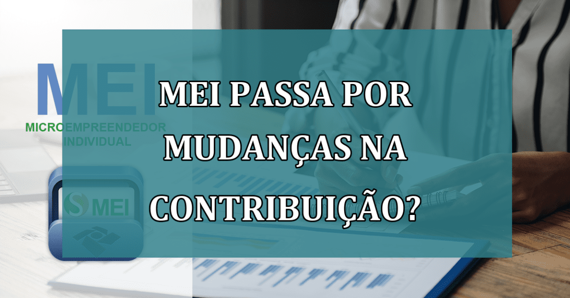 MEI passa por mudancas na CONTRIBUICAO?