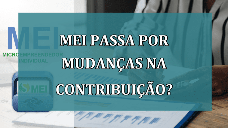 MEI passa por mudancas na CONTRIBUICAO?