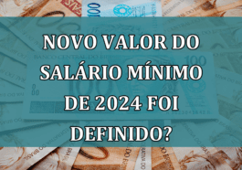 Novo VALOR do salario minimo de 2024 foi DEFINIDO?