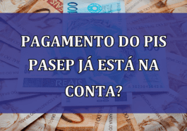 Pagamento do PIS Pasep ja está na CONTA?