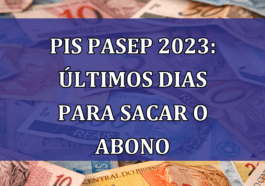 PIS Pasep 2023: ULTIMOS dias para SACAR o abono