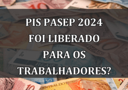 PIS Pasep 2024 foi LIBERADO para os trabalhadores?