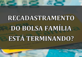 RECADASTRAMENTO do Bolsa Familia esta terminando?