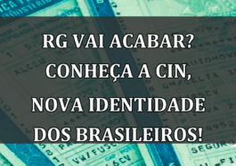 RG vai ACABAR? Conheça a CIN, nova identidade dos brasileiros!